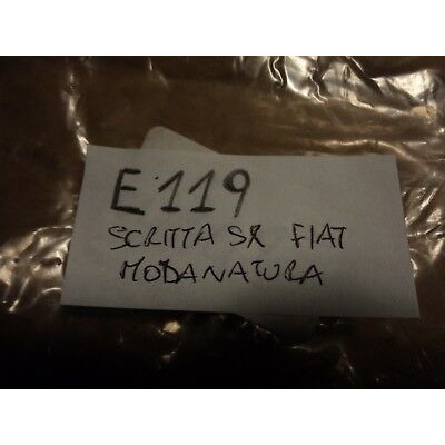 E119 - SCRITTA LOGO MODANATURA STEMMA PARAFANGO FIAT SX -0