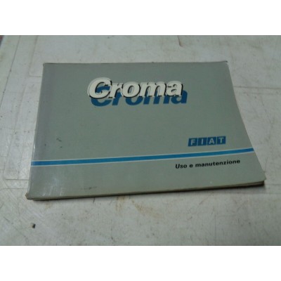 M6940 XX - LIBRETTO USO E MANUTENZIONE FIAT CROMA 1987